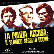 Soundtrack/La Polizia Accusa Il Sevizio Segreto Uccide (Ltd)