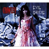 CROWLEY/Evil Bride