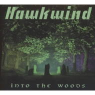 Hawkwind/Into The Woods
