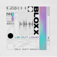 Bloxx/Lie Out Loud