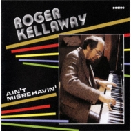 Roger Kellaway/Ain't Misbehavin'(Rmt)(Ltd)