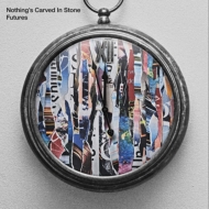 Nothing's Carved In Stone/Futures