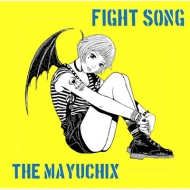 THE MAYUCHIX/Fight Song
