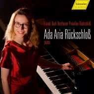 ピアノ作品集/Ada Aria Ruckschloss： Franck J. s.bach Beethoven Prokofiev Ruckschloss