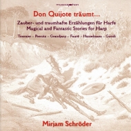 Harp Classical/Mirjam Schroder Don Quijote Traumt-magical  Fantastic Stories For Harp