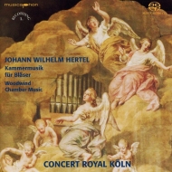 ヘルテル、ヨハン・ヴィルヘルム（1727-1789）/Woodwind Chamber Music： Concert Royal Koln (Hyb)