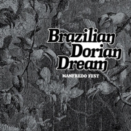 Manfredo Fest/Brazilian Dorian Dream