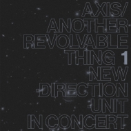 Axis / Another Revolvable Thing 1 (AiOR[h)
