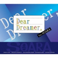 『Dear Dreamer,』 ver.SOARA