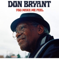 Don Bryant/You Make Me Feel