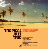 Tropical Jazz Trio/Tropical Jazz Trio