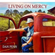 Dan Penn/Living On Mercy
