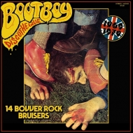 Various/Bootboy Discotheque 14 Bovver Rock Bruisers 1969-1979