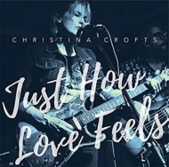 Christina Crofts/Just How Love Feels