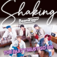 Boom Trigger/Shaking / The Party Must Go On (A)(+dvd)(Ltd)