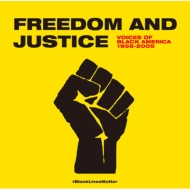 Freedom And Justice -Voices Of Black America 1956-2005