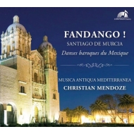 Baroque Classical/Fandango： Deveze(S) Mendoze / Musica Antiqua Provence