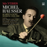 Michel Hausser/Mr Vibes Quartet  Octet Sessions 1958-1960 (Rmt)
