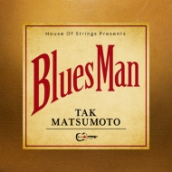 ܹ (Tak Matsumoto)/Bluesman