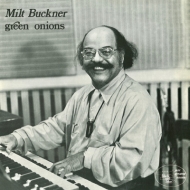 Milt Buckner/Green Onions