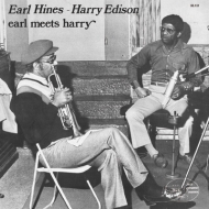 Earl Hines / Harry Edison/Earl Meets Harry