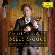 『ベル・エポック』　ダニエル・ホープ、リーズ・ドゥ・ラ・サール、チューリッヒ室内管弦楽団、シュテファン・ドール、他（2CD）