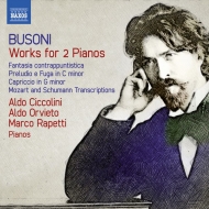 ブゾーニ（1866-1924）/Works For 2 Pianos： Ciccolini Orvieto Rapett