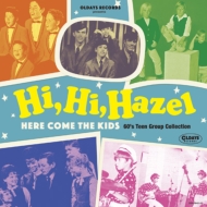 HiAhiAhazel`here Come The Kids(60fs Teen Group Collection): 킢wC[`W܂!тqoh