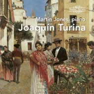 トゥリーナ（1882-1949）/Piano Works： Martin Jones
