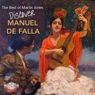 ファリャ（1876-1946）/The Best Of Martin Jones-discover Falla： Martin Jones(P)