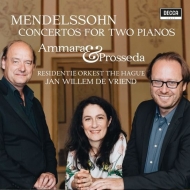 メンデルスゾーン（1809-1847）/Concertos For 2 Pianos： Prosseda Ammara Prosseda(P) De Vriend / Haag Residentie