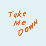 Take Me Down (AiOR[h)