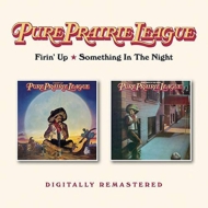 Pure Prairie League/Firin'Up / Something In The Night