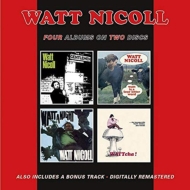 Watt Nicol/Four Albums On Two Discs