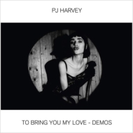 PJ Harvey/To Bring You My Love - Demos