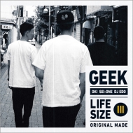 GEEK(OKI/SEI-ONE/DJ EDO)/Lifesize III