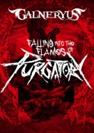FALLING INTO THE FLAMES OF PURGATORY 【完全生産限定版】(Blu-ray+2CD+TシャツM)
