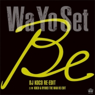 Be (Dj Koco Re-edit)/ Be (Koco & Ryuhei The Man Re-edit)【2020 レコードの日 限定盤】(7インチシングルレコード)