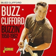 Buzz Clifford/Buzzin'1958-1962