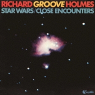Richard Holmes (Richard Groove Holmes)/Star Wars / Close Encounters
