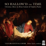 クリスマス/So Hallow'd The Time： R. taylor / Taylor Festival Cho
