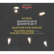 ɥ륶1841-1904/Piano Quintet String Quintet 2  Quatuor Sine Nomine Dinkel(P) V. pasquier(Cb)