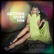 Lauren Alaina/Getting Over Him