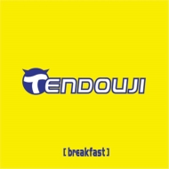 TENDOUJI/Breakfast