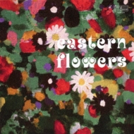 Eastern Flowers: ̉ԁX