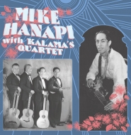 Mike Hanapi/With Kalama's Quartet