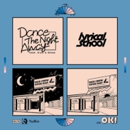 lyrical school/Dance The Night Away Feat. Kick A Show