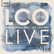 LCO Live -Vaughan-Williams, Dvorak, stc : Christopher Warren-Green / London Chamber Orchestra