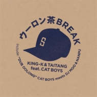 KING-K  TAITANG feat. CAT BOYS/break / Dub Oolong (10inch)(Ltd)