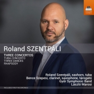 ȥѥꡢɡ1977-/3 Concertos Roland Szentpali(Tuba Bass Saxhorn) Szepesi(Cl Sax) Marosi / Gyor